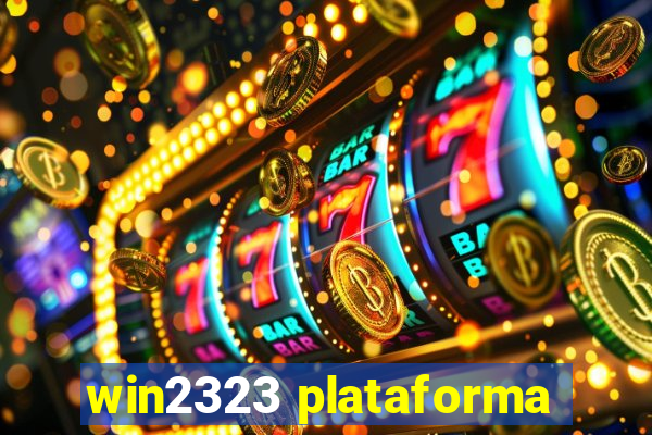 win2323 plataforma